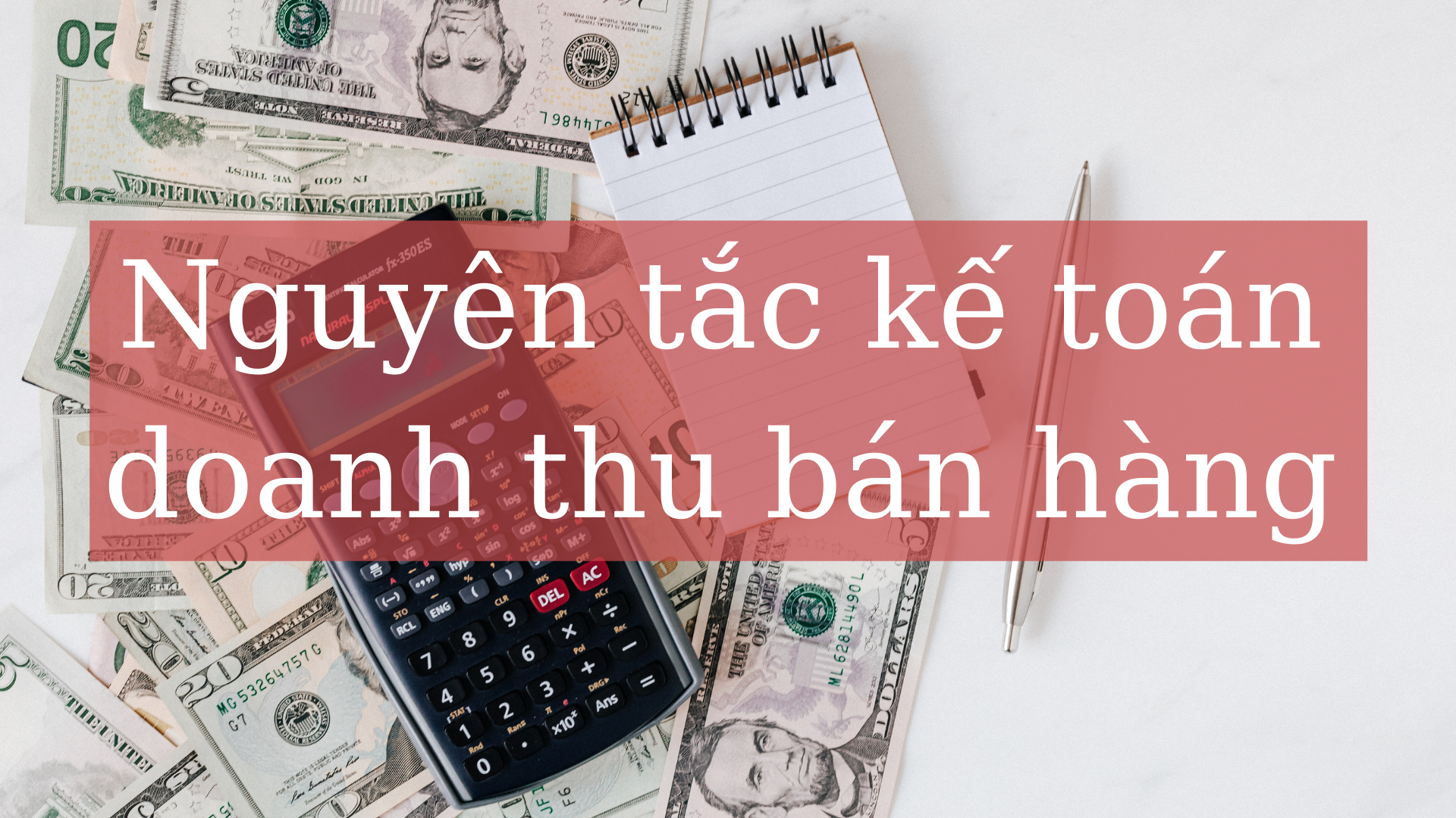 Nguyên tắc kế toán doanh thu bán hàng